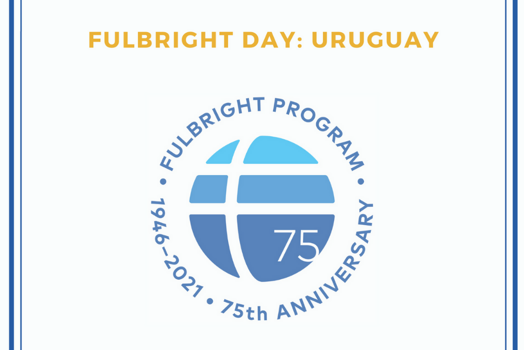 Promotional graphic for Fulbright Day: Uruguay with 75th seal logo