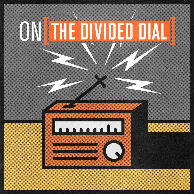 Graphic for On the Divided Dial podcast